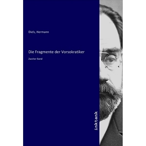 Die Fragmente der Vorsokratiker, Hermann Diels