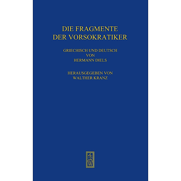 Die Fragmente der Vorsokratiker, Hermann Diels