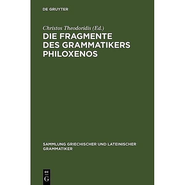 Die Fragmente des Grammatikers Philoxenos / Sammlung griechischer und lateinischer Grammatiker Bd.2