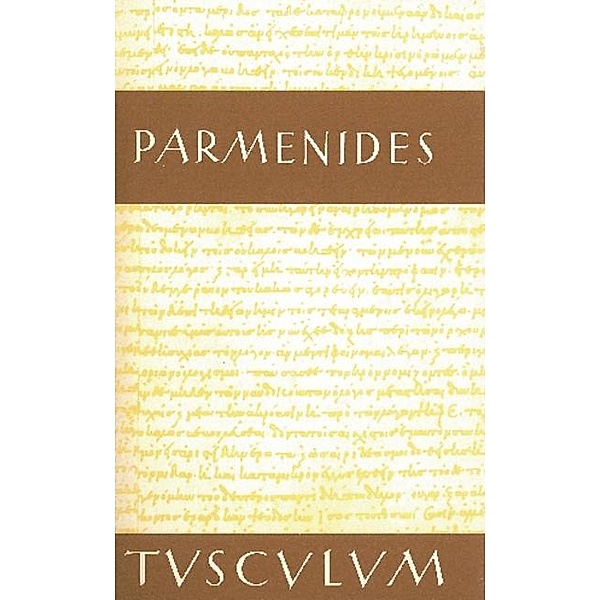 Die Fragmente / Sammlung Tusculum, Parmenides