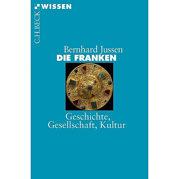 Die Franken / Beck'sche Reihe Bd.2799, Bernhard Jussen