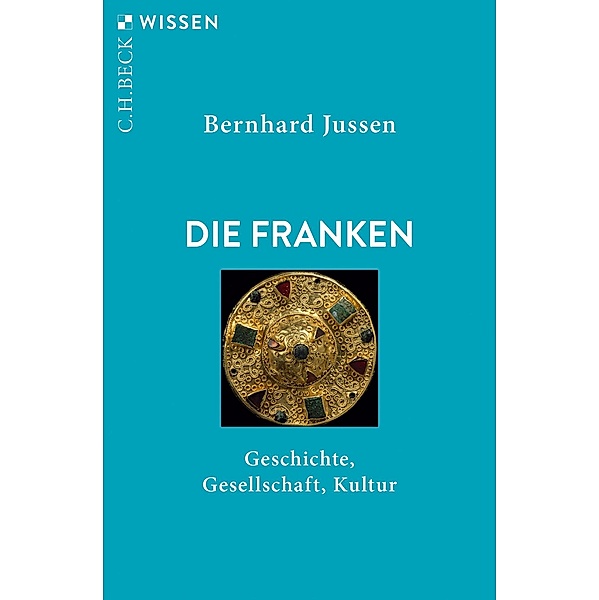 Die Franken / Beck'sche Reihe Bd.2799, Bernhard Jussen