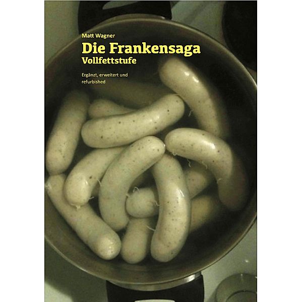 Die Frankensaga - Vollfettstufe, matthias wagner