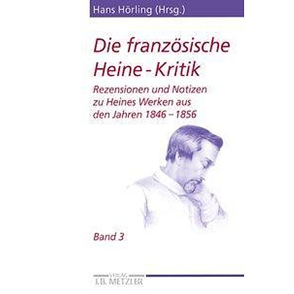 Die französische Heine-Kritik: Bd.3 Die französische Heine-Kritik; .