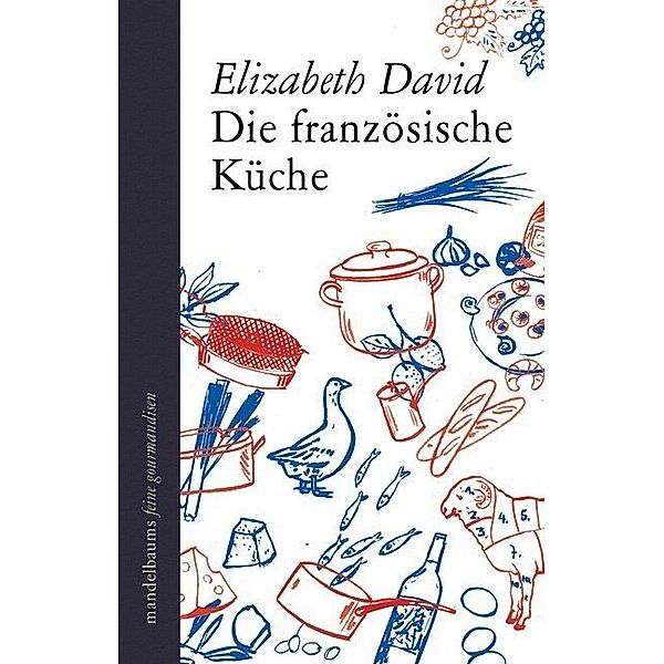 Die französische Küche, Elizabeth David