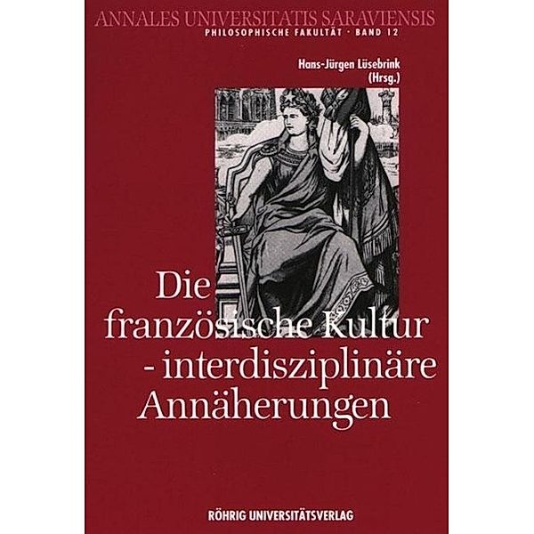 Die französische Kultur - interdisziplinäre Annäherungen