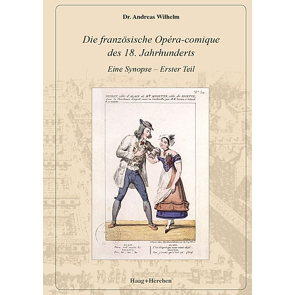 Die französische Opéra-comique des 18. Jahrhunderts, Dr. Andreas Wilhelm