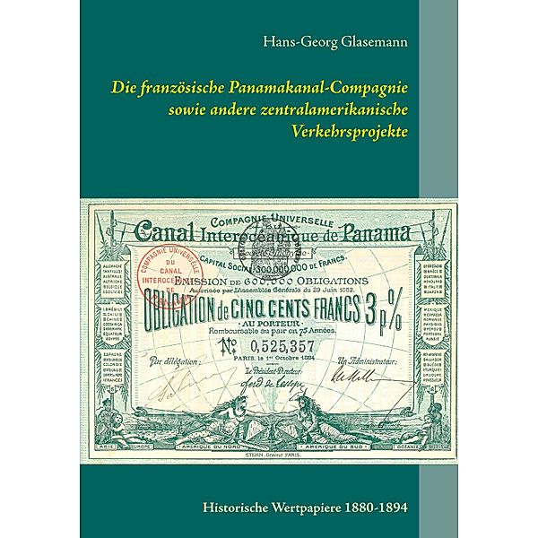 Die französische Panamakanal-Compagnie sowie andere zentralamerikanische Verkehrsprojekte, Hans-Georg Glasemann