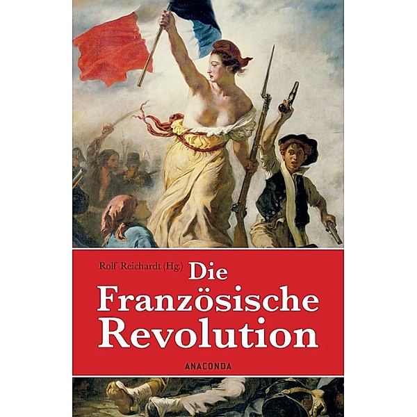 Die Französische Revolution, ROLF REICHARDT (HG.)