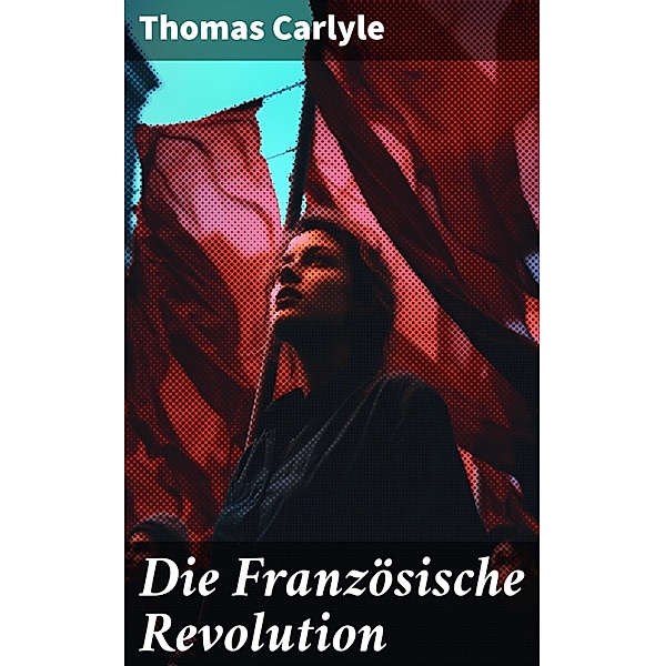 Die Französische Revolution, Thomas Carlyle