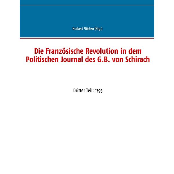 Die Französische Revolution in dem Politischen Journal des G.B. von Schirach