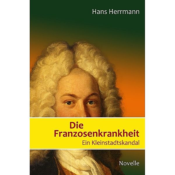 Die Franzosenkrankheit, Hans Herrmann