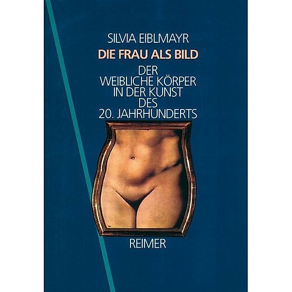 Die Frau als Bild, Silvia Eiblmayr