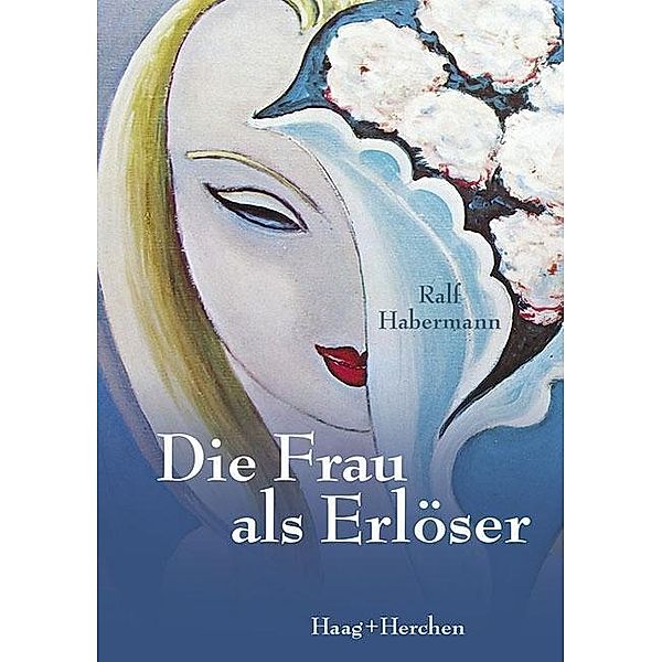 Die Frau als Erlöser, Ralf Habermann