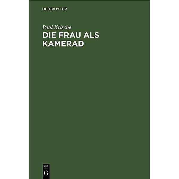 Die Frau als Kamerad, Paul Krische