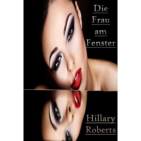 Die Frau am Fenster, Hillary Roberts