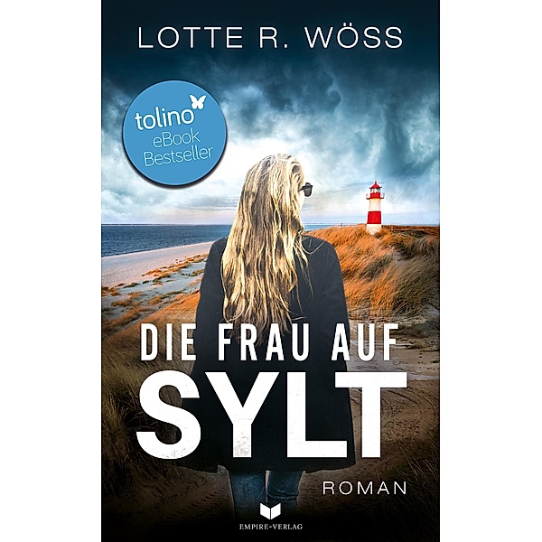 Die Frau auf Sylt: Roman, Lotte R. Wöss