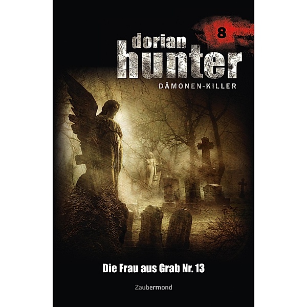 Die Frau aus Grab Nr.13 / Dorian Hunter Bd.8, Ernst Vlcek, Neal Davenport, Earl Warren