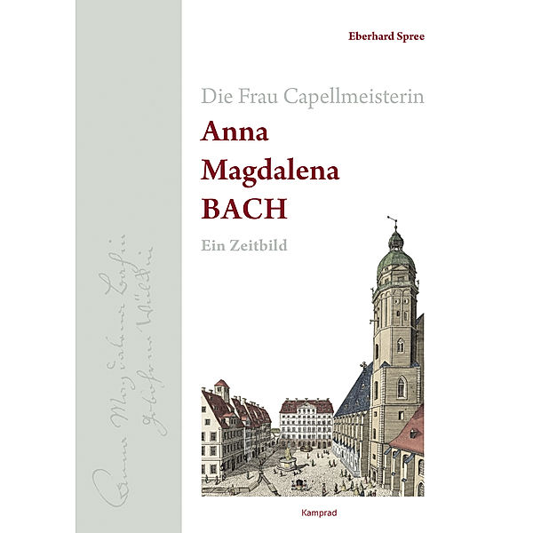 Die Frau Capellmeisterin Anna Magdalena Bach, Eberhard Spree