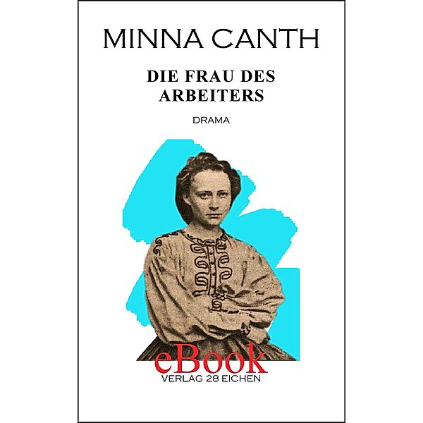 Die Frau des Arbeiters / Minna Canth. Ausgewählte Werke Bd.4, Minna Canth