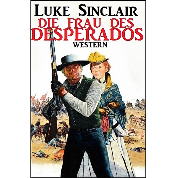 Die Frau des Desperados, Luke Sinclair