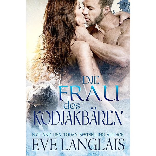 Die Frau des Kodiakbären (Kodiak Point, #1) / Kodiak Point, Eve Langlais