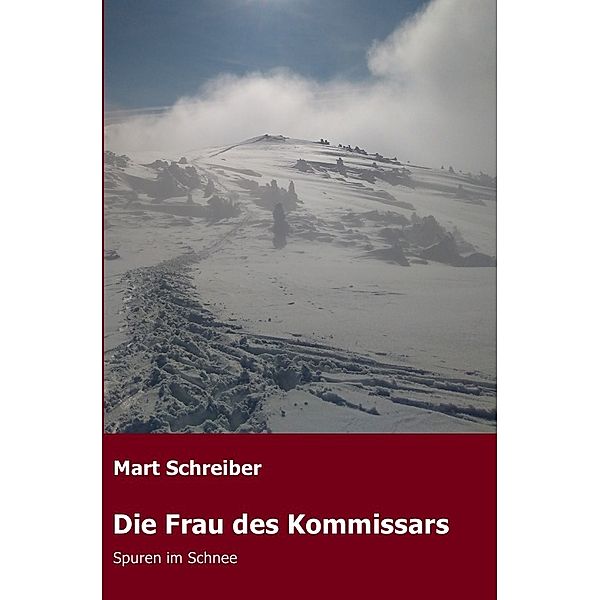 Die Frau des Kommissars, Mart Schreiber