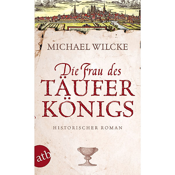 Die Frau des Täuferkönigs, Michael Wilcke