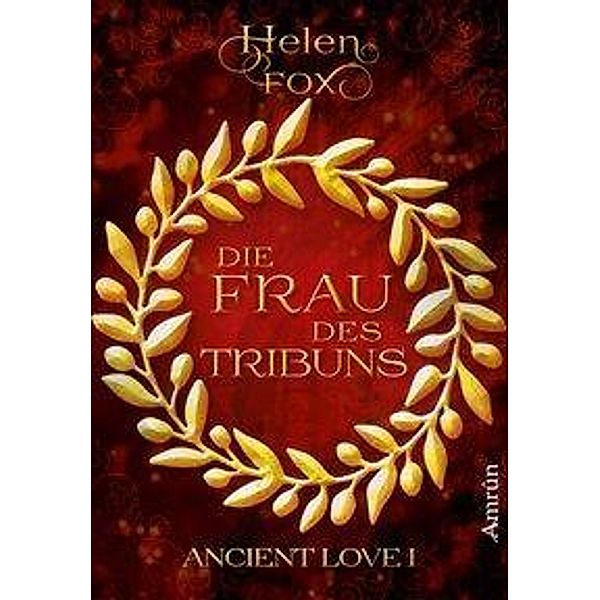 Die Frau des Tribuns, Helen Fox