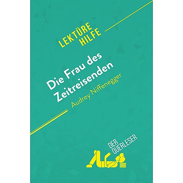 Die Frau des Zeitreisenden von Audrey Niffenegger (Lektürehilfe), Sarah Barnett-Benelli, derQuerleser