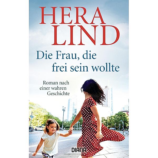 Die Frau, die frei sein wollte, Hera Lind