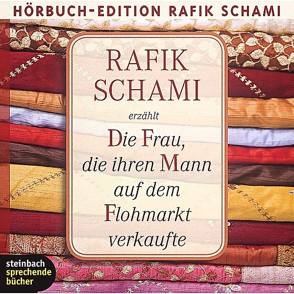 Die Frau, die ihren Mann auf dem Flohmarkt verkaufte, 2 Audio-CDs, Rafik Schami