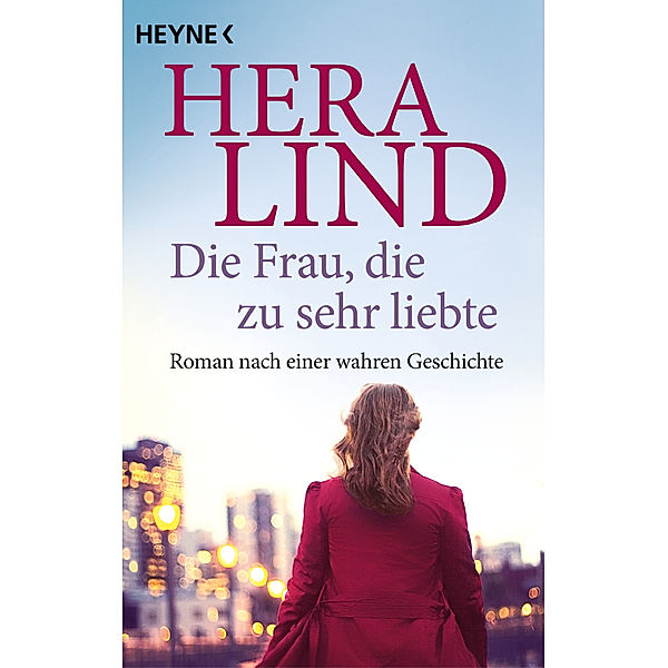 Die Frau, die zu sehr liebte, Hera Lind