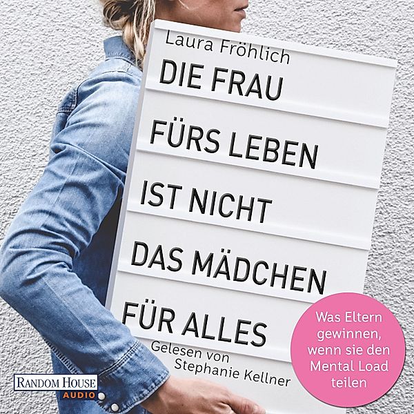 Die Frau fürs Leben ist nicht das Mädchen für alles!, Laura Fröhlich