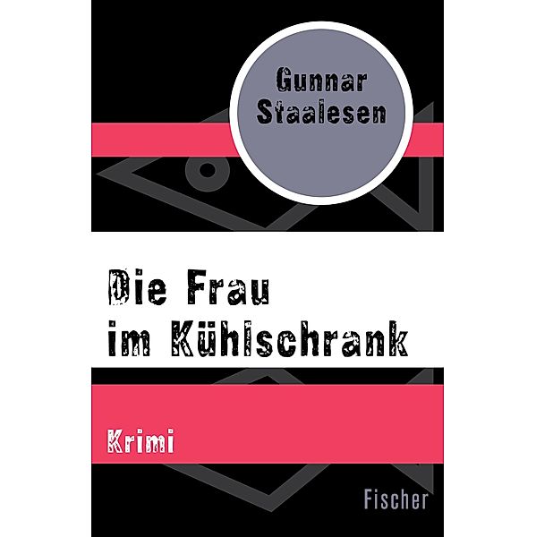 Die Frau im Kühlschrank / Privatdetektiv Varg Veum, Gunnar Staalesen