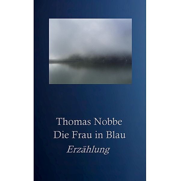 Die Frau in Blau, Thomas Nobbe