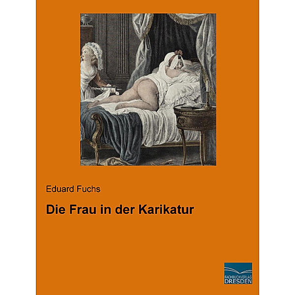 Die Frau in der Karikatur, Eduard Fuchs