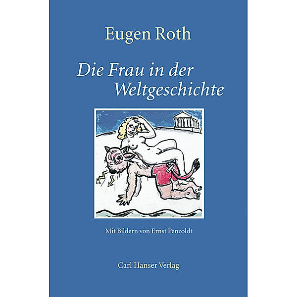 Die Frau in der Weltgeschichte, Eugen Roth