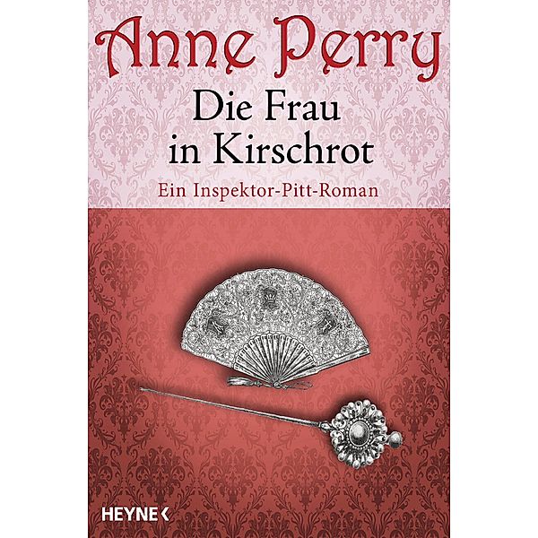 Die Frau in Kirschrot / Die Thomas & Charlotte-Pitt-Romane Bd.9, Anne Perry
