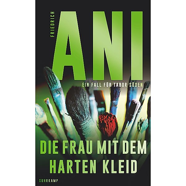 Die Frau mit dem harten Kleid / Tabor Süden Bd.6, Friedrich Ani