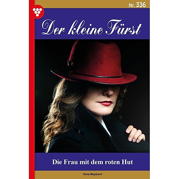 Die Frau mit dem roten Hut / Der kleine Fürst Bd.336, Viola Maybach