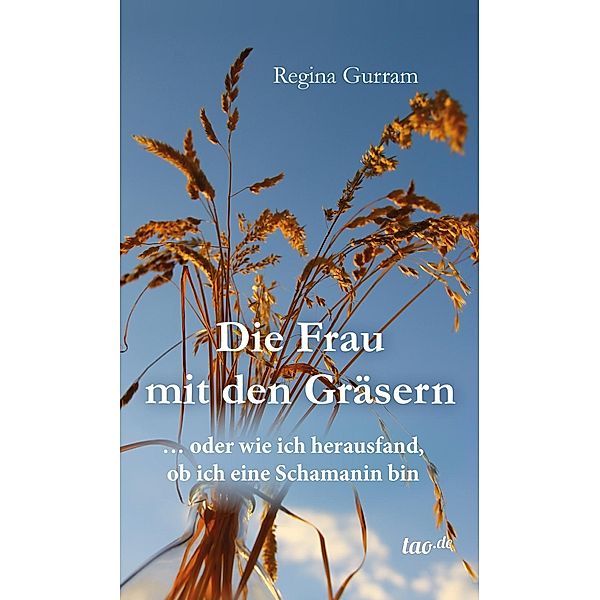 Die Frau mit den Gräsern, Regina Gurram