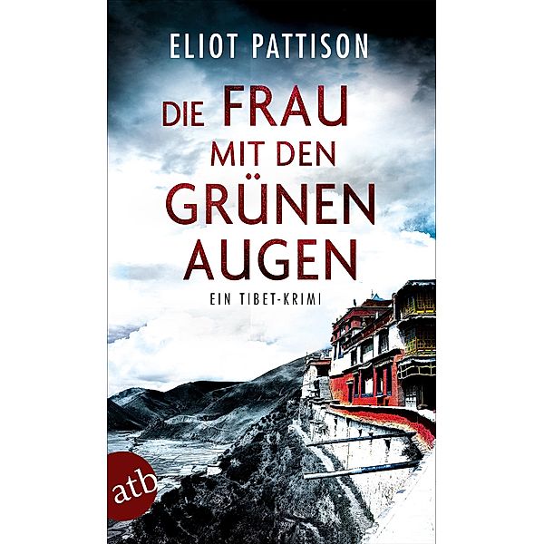 Die Frau mit den grünen Augen / Shan ermittelt Bd.9, Eliot Pattison