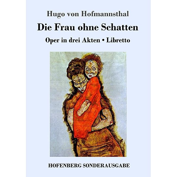 Die Frau ohne Schatten, Hugo von Hofmannsthal