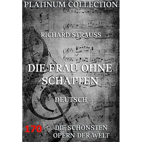 Die Frau ohne Schatten, Richard Strauss, Hugo von Hofmannsthal