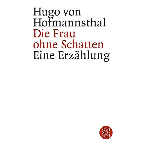 Die Frau ohne Schatten, Hugo von Hofmannsthal