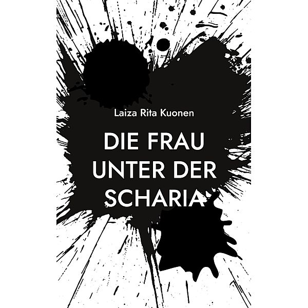 Die Frau unter der Scharia, Laiza Rita Kuonen