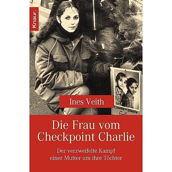 Die Frau vom Checkpoint Charlie, Ines Veith