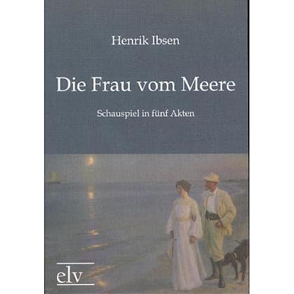 Die Frau vom Meere, Henrik Ibsen