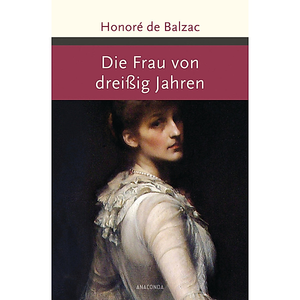 Die Frau von dreißig Jahren, Honoré de Balzac